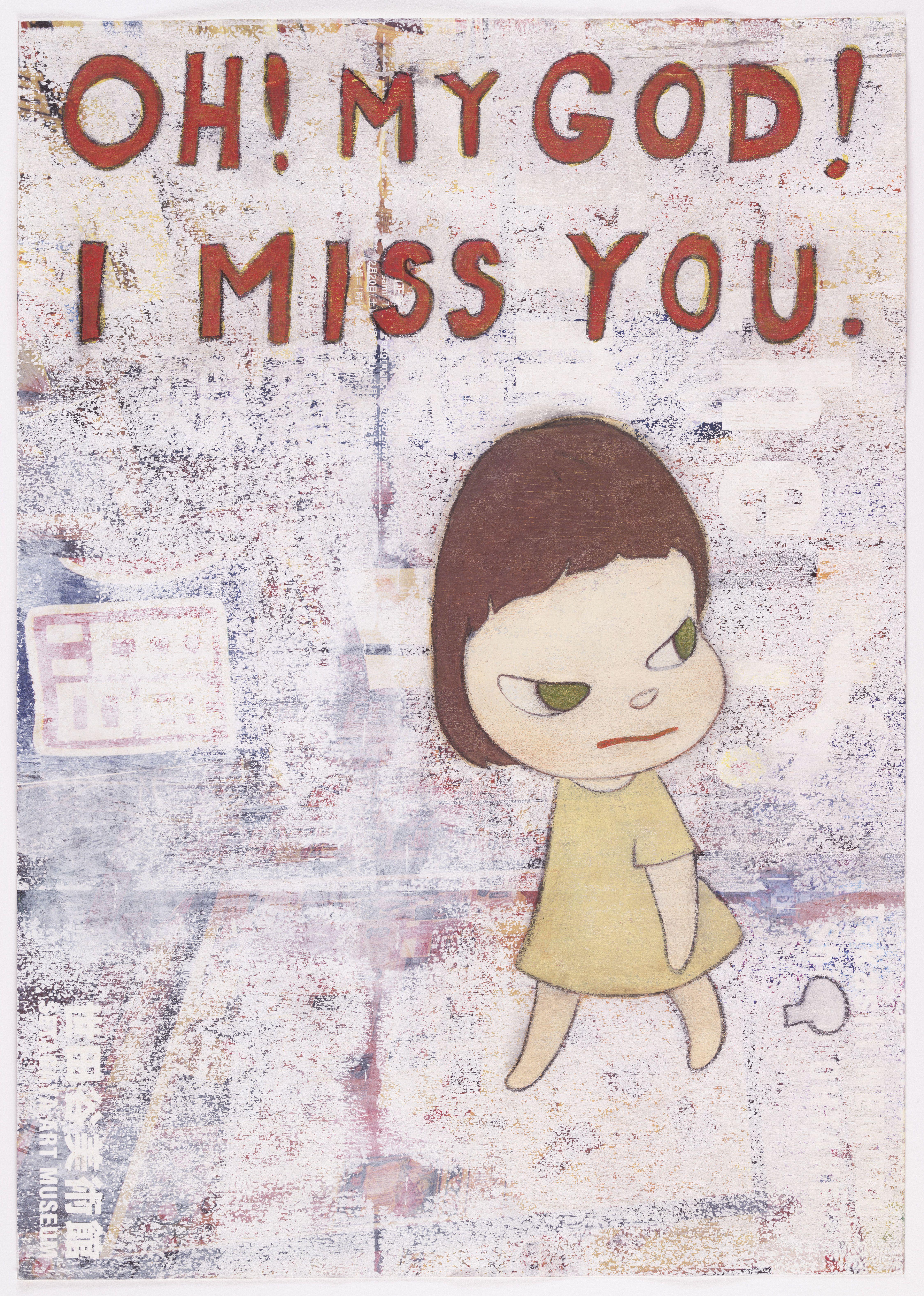 Oh My Dios I Miss You Nara — Yoshitomo Nara